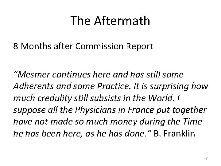 The Aftermath 8 Months after Commission Report “Mesmer continues here and has still some