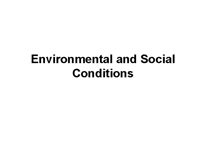 Environmental and Social Conditions 