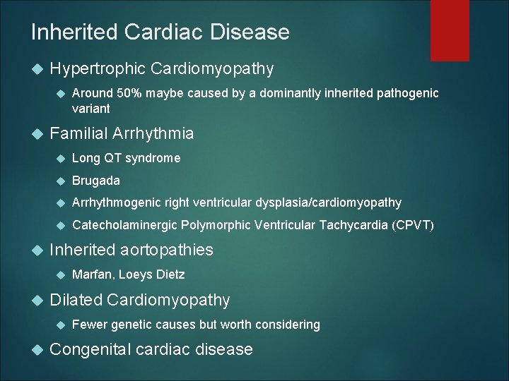 Inherited Cardiac Disease Hypertrophic Cardiomyopathy Familial Arrhythmia Long QT syndrome Brugada Arrhythmogenic right ventricular Inherited Cardiac Disease Hypertrophic Cardiomyopathy Familial Arrhythmia Long QT syndrome Brugada Arrhythmogenic right ventricular