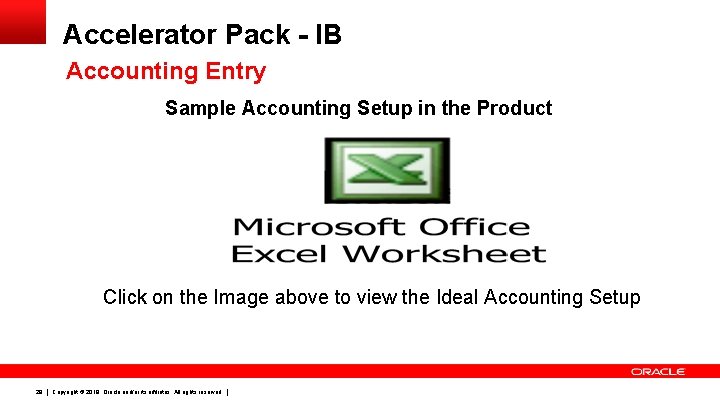 Accelerator Pack - IB Accounting Entry Sample Accounting Setup in the Product Click on