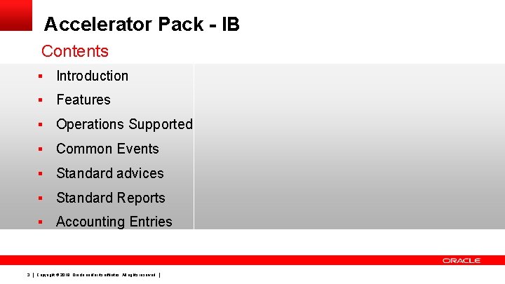 Accelerator Pack - IB Contents 3 § Introduction § Features § Operations Supported §