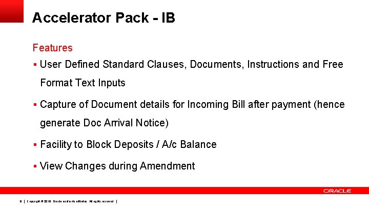 Accelerator Pack - IB Features § User Defined Standard Clauses, Documents, Instructions and Free