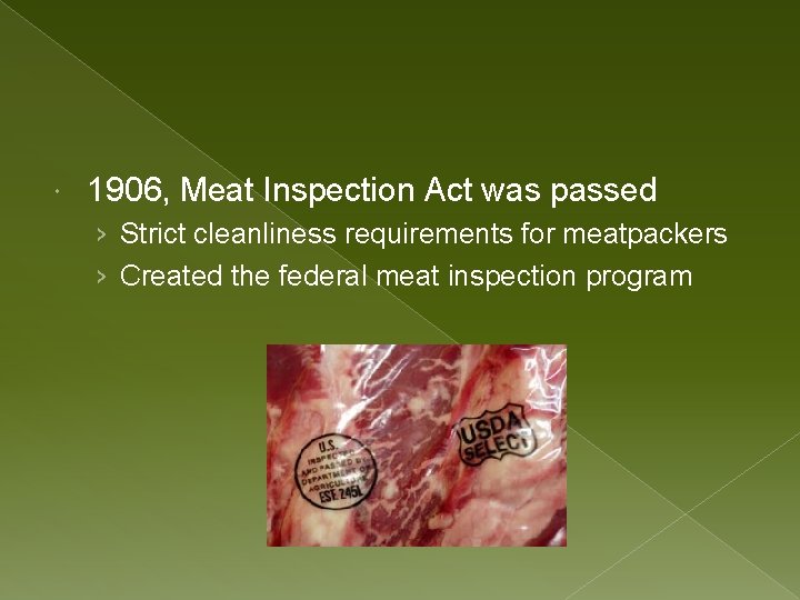 1906, Meat Inspection Act was passed › Strict cleanliness requirements for meatpackers › 1906, Meat Inspection Act was passed › Strict cleanliness requirements for meatpackers ›