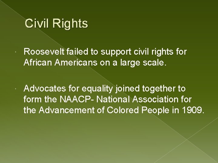 Civil Rights Roosevelt failed to support civil rights for African Americans on a large Civil Rights Roosevelt failed to support civil rights for African Americans on a large