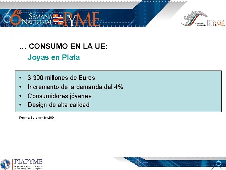 … CONSUMO EN LA UE: Joyas en Plata • • 3, 300 millones de