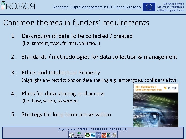 Research Output Management in PS Higher Education Common themes in funders’ requirements 1. Description