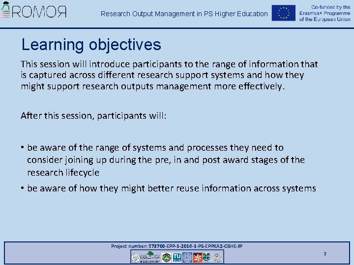 Research Output Management in PS Higher Education Learning objectives This session will introduce participants