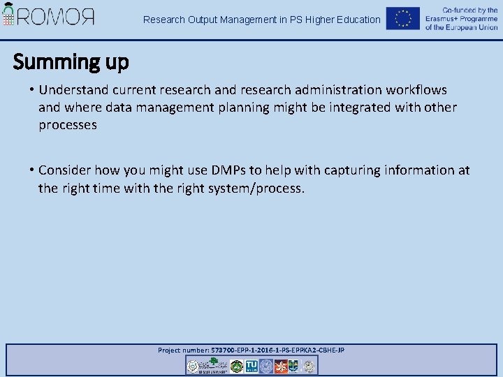 Research Output Management in PS Higher Education Summing up • Understand current research and