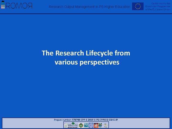 Research Output Management in PS Higher Education The Research Lifecycle from various perspectives Project