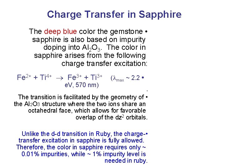 Charge Transfer in Sapphire The deep blue color the gemstone • sapphire is also