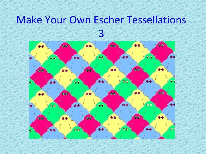 Make Your Own Escher Tessellations 3 