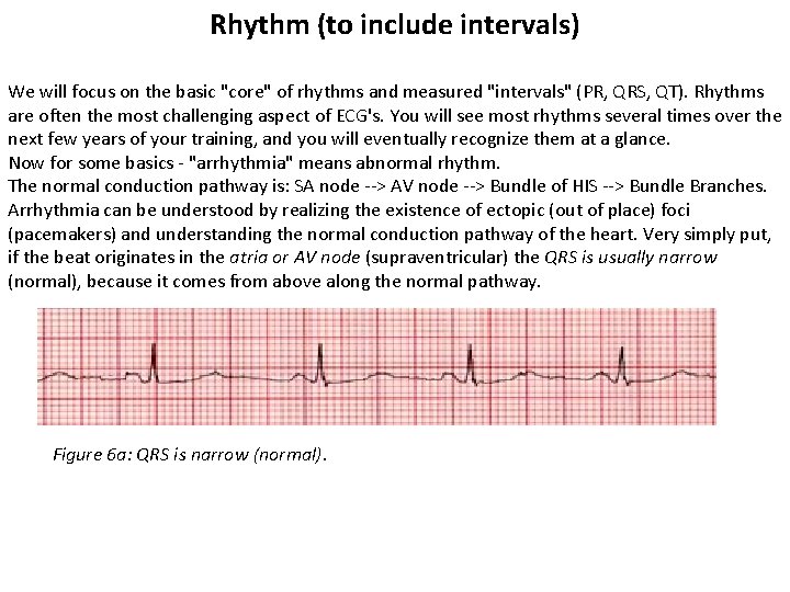 Rhythm (to include intervals) We will focus on the basic "core" of rhythms and