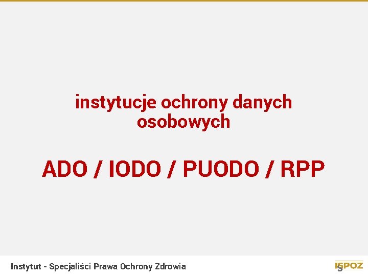 instytucje ochrony danych osobowych ADO / IODO / PUODO / RPP Instytut - Specjaliści