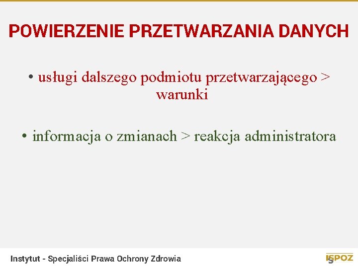 POWIERZENIE PRZETWARZANIA DANYCH • usługi dalszego podmiotu przetwarzającego > warunki • informacja o zmianach