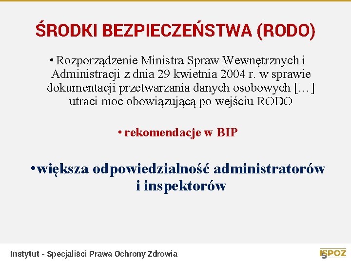 ŚRODKI BEZPIECZEŃSTWA (RODO) • Rozporządzenie Ministra Spraw Wewnętrznych i Administracji z dnia 29 kwietnia