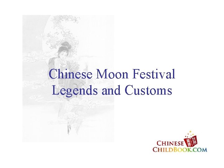 Chinese Moon Festival Legends and Customs 