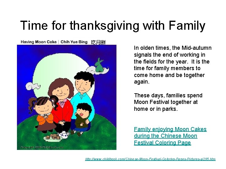 Time for thanksgiving with Family In olden times, the Mid-autumn signals the end of