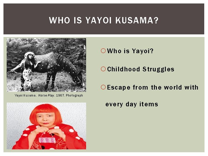 WHO IS YAYOI KUSAMA? Who is Yayoi? Childhood Struggles Escape from the world with WHO IS YAYOI KUSAMA? Who is Yayoi? Childhood Struggles Escape from the world with