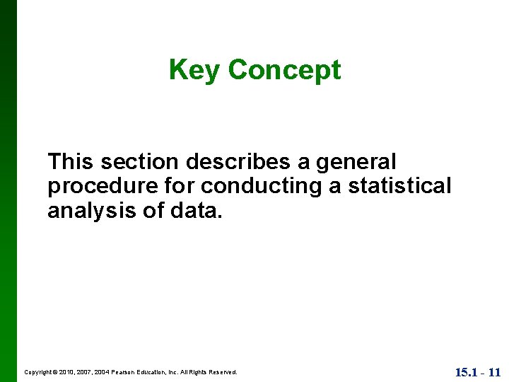 Key Concept This section describes a general procedure for conducting a statistical analysis of