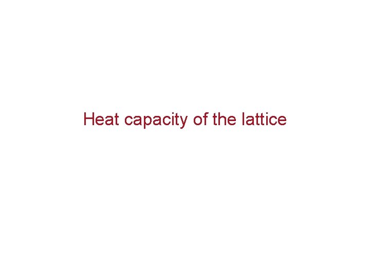 Heat capacity of the lattice 