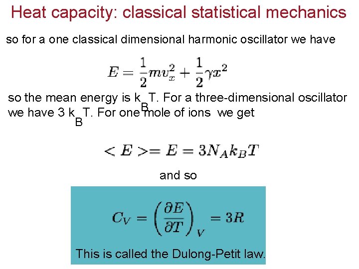 Heat capacity: classical statistical mechanics so for a one classical dimensional harmonic oscillator we