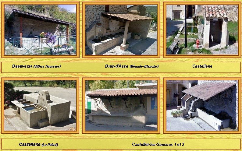  Beauvezer (Villers Heyssier) Bras-d'Asse (Bégude-Blanche) Castellane (La Palud) Castellet-les-Sausses 1 et 2 