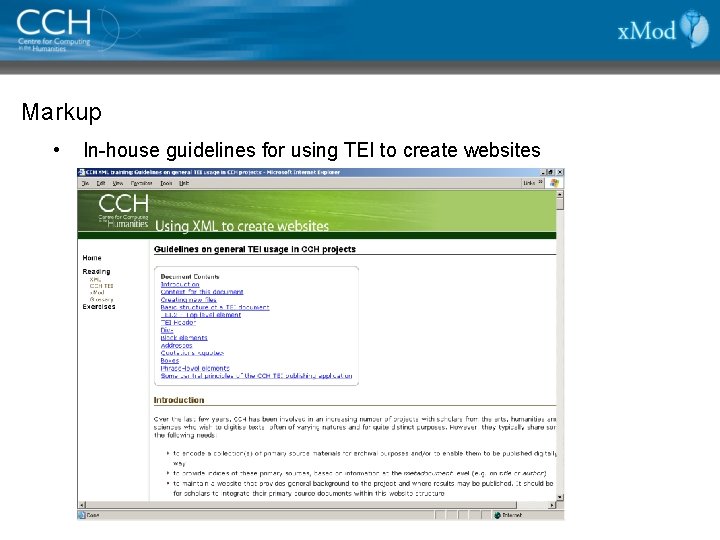 Markup • In-house guidelines for using TEI to create websites 