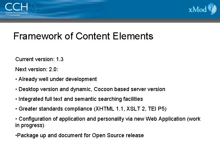 Framework of Content Elements Current version: 1. 3 Next version: 2. 0: • Already