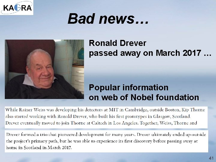 Bad news… Ronald Drever passed away on March 2017 … Popular information on web