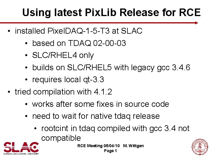 Using latest Pix. Lib Release for RCE • installed Pixel. DAQ-1 -5 -T 3