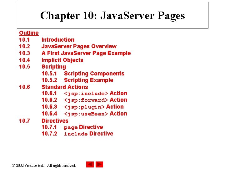 Chapter 10: Java. Server Pages Outline 10. 1 10. 2 10. 3 10. 4