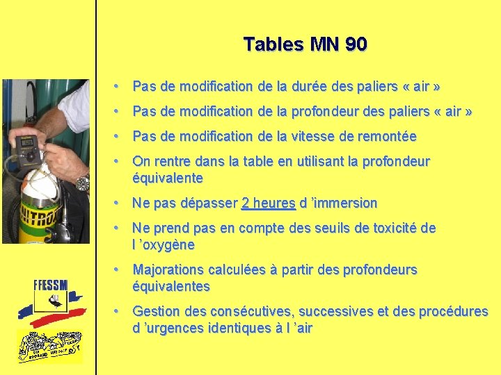 Tables MN 90 • Pas de modification de la durée des paliers « air
