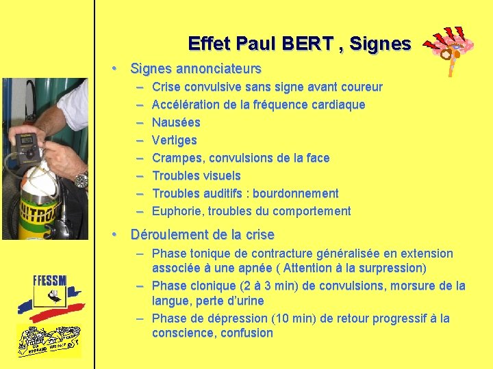 Effet Paul BERT , Signes • Signes annonciateurs – – – – Crise convulsive