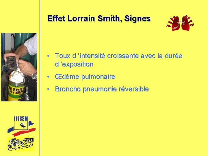 Effet Lorrain Smith, Signes • Toux d ’intensité croissante avec la durée d ’exposition