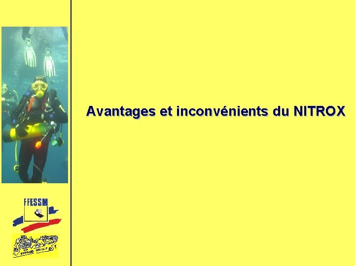 Avantages et inconvénients du NITROX 