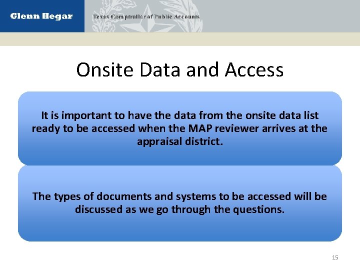 Onsite Data and Access It is important to have the data from the onsite