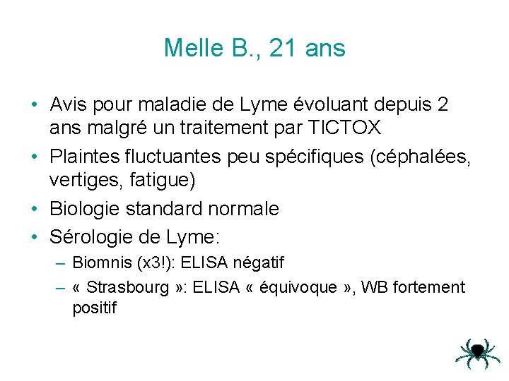 Melle B. , 21 ans • Avis pour maladie de Lyme évoluant depuis 2