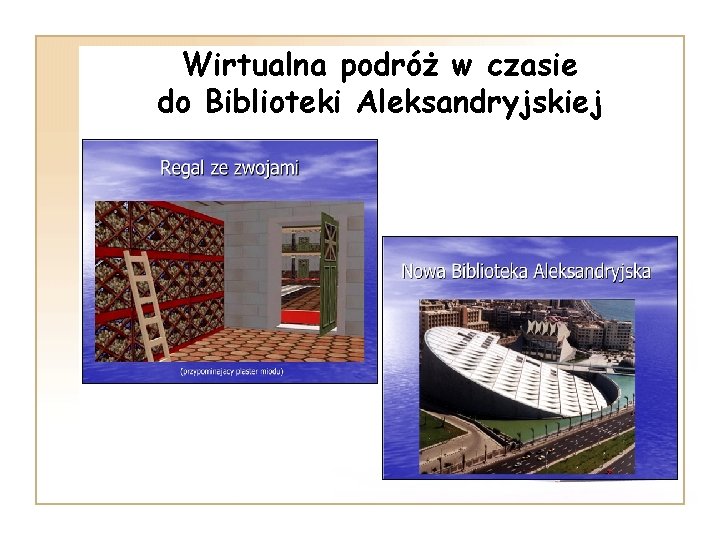 Wirtualna podróż w czasie do Biblioteki Aleksandryjskiej 