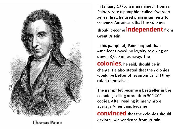 In January 1776, a man named Thomas Paine wrote a pamphlet called Common Sense.