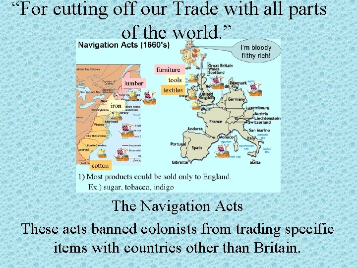 “For cutting off our Trade with all parts of the world. ” The Navigation