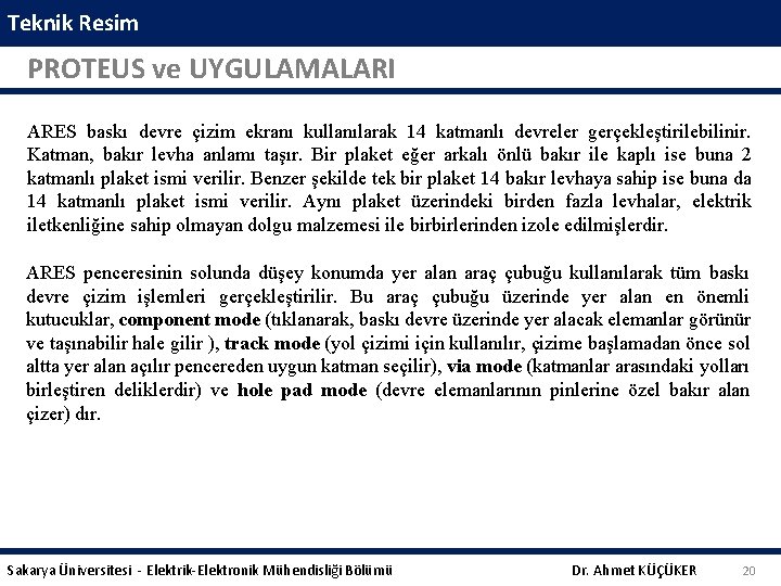 Teknik Resim PROTEUS ve UYGULAMALARI ARES baskı devre çizim ekranı kullanılarak 14 katmanlı devreler