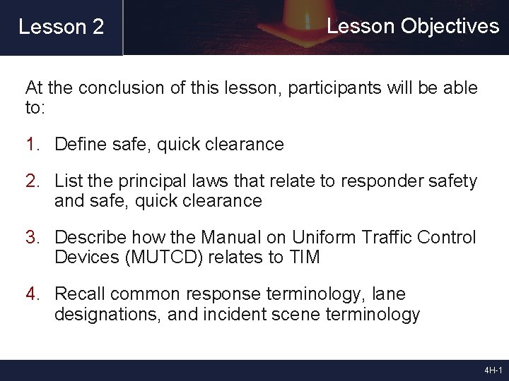 Lesson 2 Lesson Objectives At the conclusion of this lesson, participants will be able