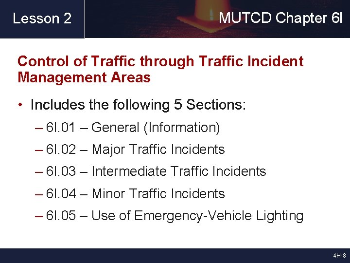 Lesson 2 MUTCD Chapter 6 I Control of Traffic through Traffic Incident Management Areas
