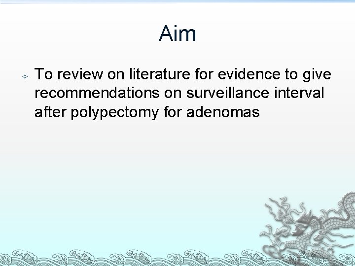 Aim To review on literature for evidence to give recommendations on surveillance interval after Aim To review on literature for evidence to give recommendations on surveillance interval after