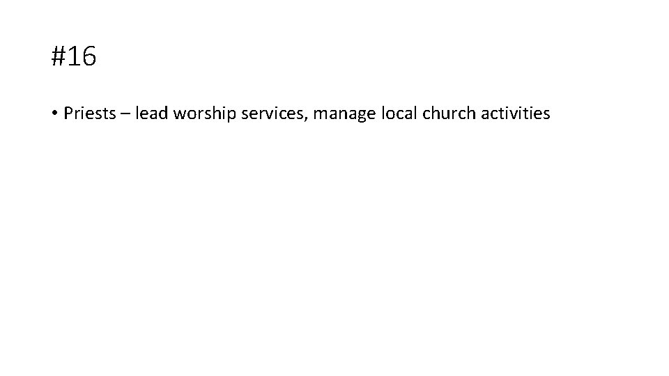 #16 • Priests – lead worship services, manage local church activities 
