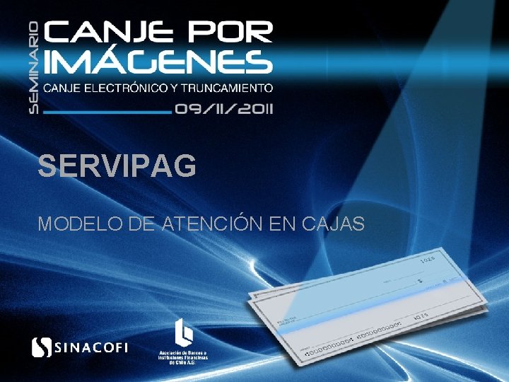 SERVIPAG MODELO DE ATENCIÓN EN CAJAS 20 años 
