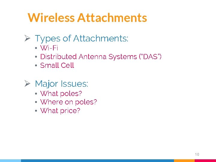 Wireless Attachments Ø Types of Attachments: • Wi-Fi • Distributed Antenna Systems (“DAS”) •