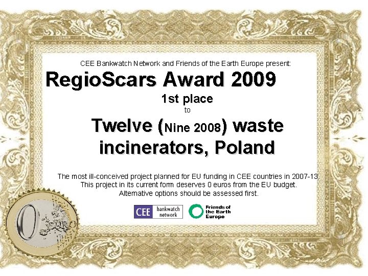 CEE Bankwatch Network and Friends of the Earth Europe present: Regio. Scars Award 2009