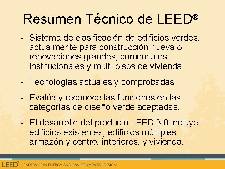 Resumen Técnico de LEED® • Sistema de clasificación de edificios verdes, actualmente para construcción