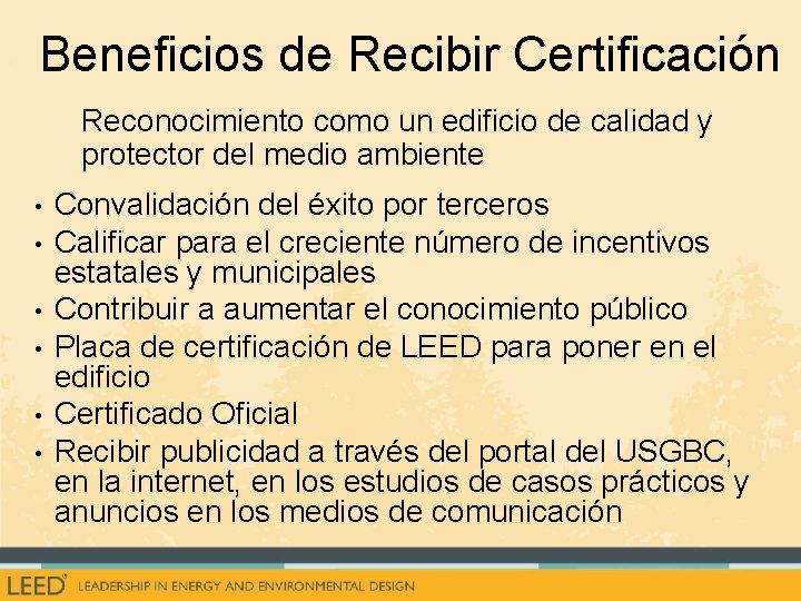 Beneficios de Recibir Certificación Reconocimiento como un edificio de calidad y protector del medio